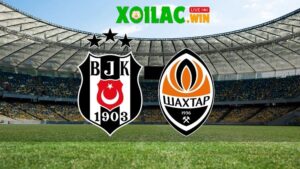 Soi kèo Besiktas vs Shakhtar Donetsk - 1h00 ngày 25/7 - Sơ loại Europa League